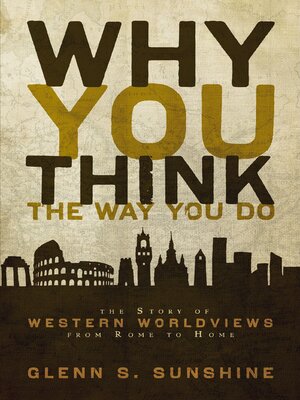 cover image of Why You Think the Way You Do